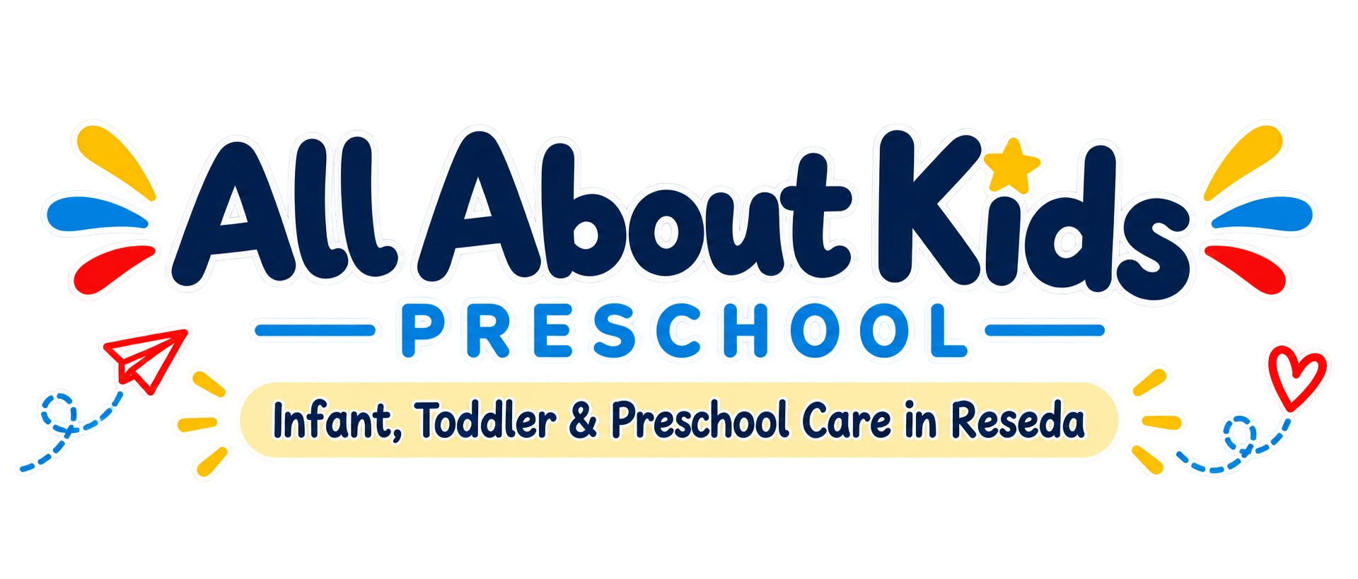 All About Kids Preschool — Infant, Toddler & Preschool Care in Reseda